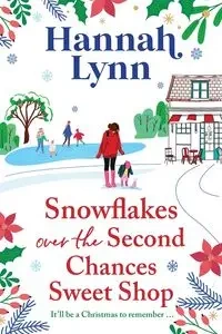 Snowflakes Over the Second Chances Sweet Shop - Lynn Hannah