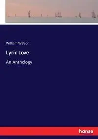 Lyric Love - William Watson