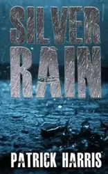 Silver Rain - Harris Patrick