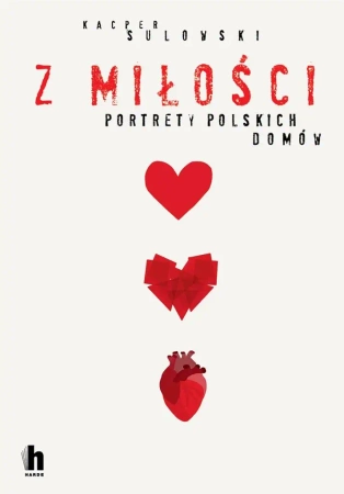 Z miłości. Portrety polskich domów - Kacper Sulowski