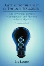 Getting to the Heart of Employee Engagement - Les Landes
