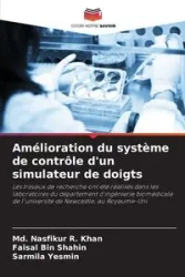 Amélioration du système de contrôle d'un simulateur de doigts - R. Khan Md. Nasfikur