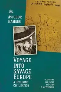 Voyage into Savage Europe - Hameiri Avigdor