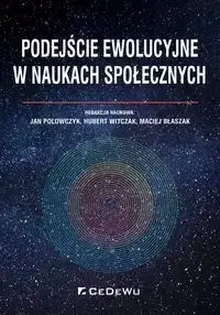 Podejście ewolucyjne w naukach społecznych - Polowczyk Jan, Witczak Hubert, Błaszak Maciej
