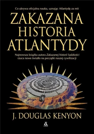 Zakazana historia Atlantydy - J. Douglas Kenyon