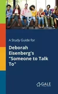 A Study Guide for Deborah Eisenberg's "Someone to Talk To" - Gale Cengage