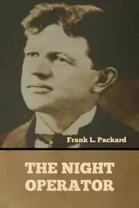 The Night Operator - Frank L. Packard