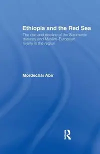 Ethiopia and the Red Sea - Abir Mordechai