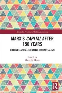 Marx's Capital after 150 Years - Musto Marcello