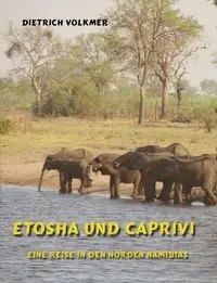 Etosha und Caprivi - Volkmer Dietrich