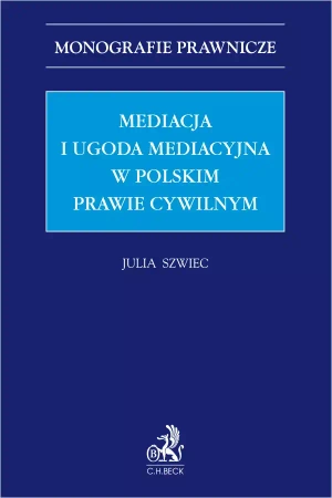 Mediacja i ugoda mediacyjna w polskim prawie cywilnym - Julia Szwiec