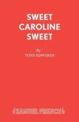 Sweet Caroline Sweet - Tony in Edwards Lecturer Industrial Re