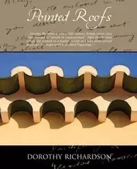 Pointed Roofs - Dorothy Richardson