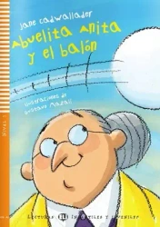 LH Abuelita Anita y el balon książka + audio online A1 - Jane Cadwallader