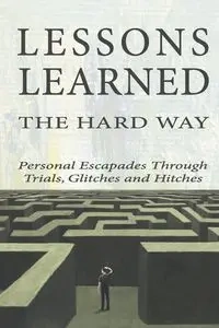 Lessons Learned the Hard Way - Betsy Chasse