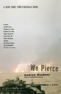 We Pierce - Andrew Huebner