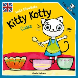 Kitty Kotty cooks - Anita Głowińska