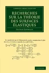 Recherches Sur La Theorie Des Surfaces Elastiques - Sophie Germain