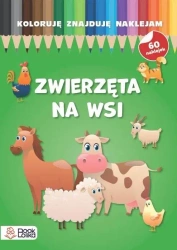 Koloruję, znajduję, naklejam. Zwierzęta na wsi - praca zbiorowa