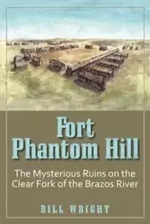 Fort Phantom Hill - Bill Wright