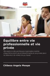 Équilibre entre vie professionnelle et vie privée - Angela Mwape Chibesa