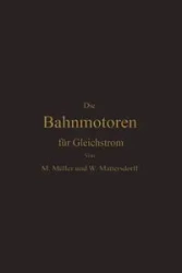 Die Bahnmotoren Fur Gleichstrom - Max Muller