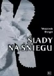Ślady na śniegu - Wojciech Burger