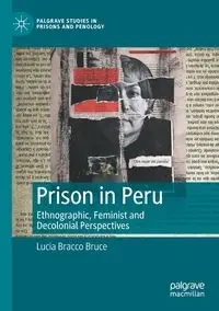 Prison in Peru - Bruce Lucia Bracco