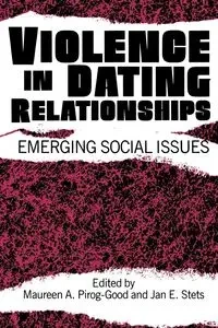 Violence in Dating Relationships - Pirog-Good Maureen A.