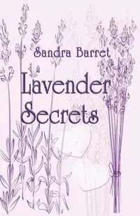Lavender Secrets - Sandra Barret