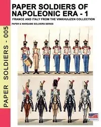 Paper soldiers of Napoleonic era -1 - Cristini Luca Stefano