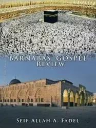 Barnabas' Gospel Review - Fadel Seif Allah A.