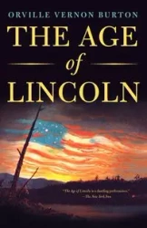 The Age of Lincoln - Burton Orville Vernon