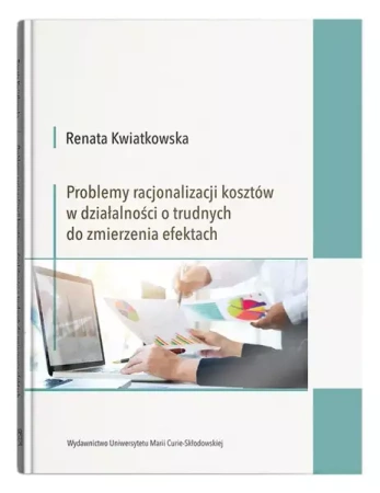 Problemy racjonalizacji kosztów w działalności... - Renata Kwiatkowska