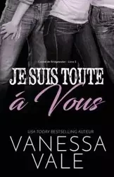 Je Suis Toute À Vous - Vanessa Vale