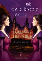 Jak dwie krople wody - Monika Michta