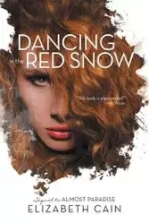 Dancing in the Red Snow - Elizabeth Cain