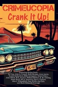 Crimeucopia - Crank It Up! - Authors Various