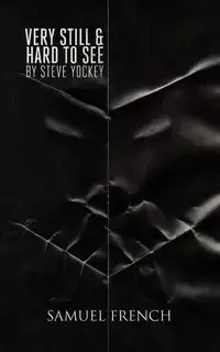 Very Still & Hard to See - Steve Yockey