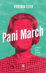 Pani March - Virginia Feito, Tomasz Wyżyński