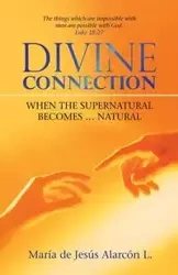 Divine Connection - L. María de Jesús Alarcón