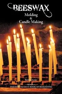 Beeswax Molding & Candle Making - Taylor Richard