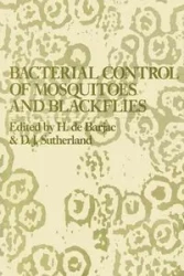 Bacterial Control of Mosquitoes & Black Flies - de Barjac Huguette