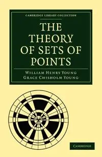 The Theory of Sets of Points - Young William Henry