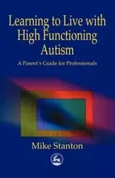 Learning to Live with High Functioning Autism - Stanton Mike