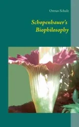 Schopenhauer's Biophilosophy - Schulz Ortrun