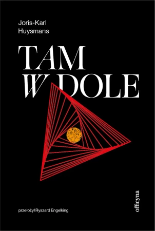 Tam, w dole - Joris-karl Huysmans