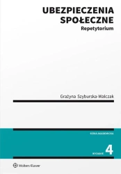 Ubezpieczenia społeczne. Repetytorium w.4 - Grażyna Szyburska-Walczak