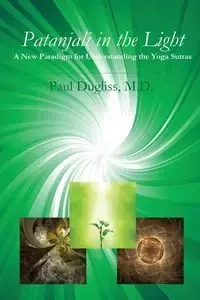 Patanjali in the Light - Paul Dugliss