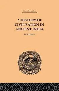 A History of Civilisation in Ancient India - Dutt Romesh Chunder
